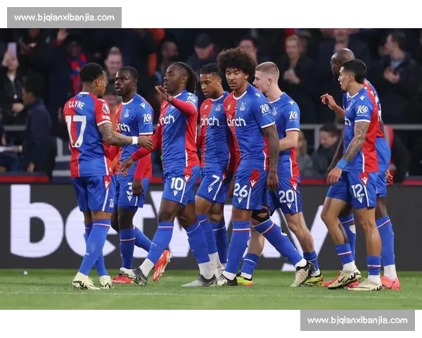 英超焦点大战水晶宫迎战阿森纳精彩直播全程解析赛前走势深度解读